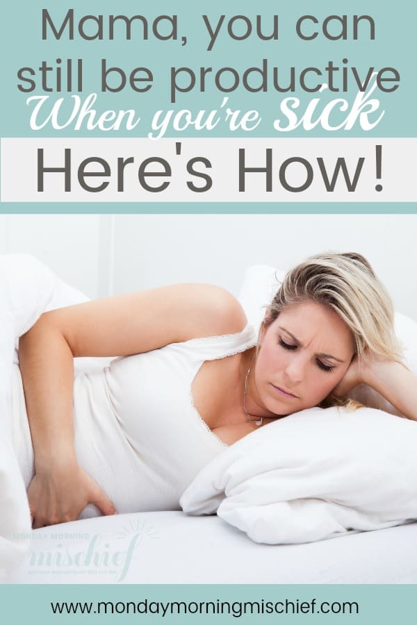 how to be productive when you are sick