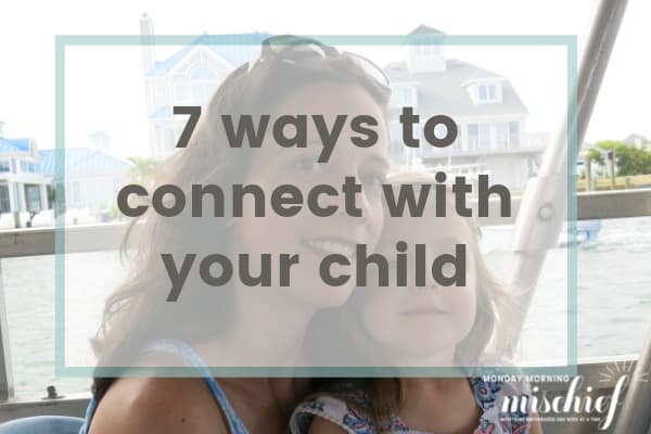ways to connect with your child