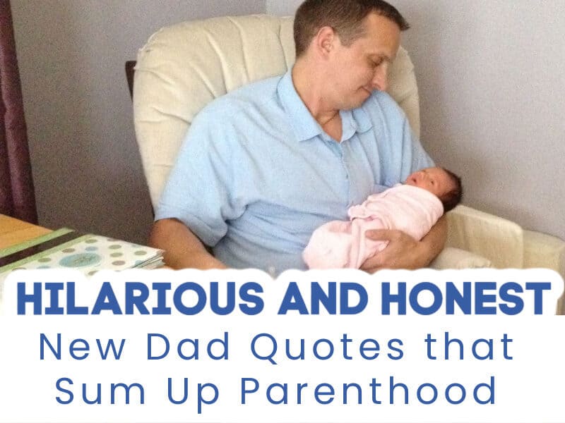 New dad quotes from first time fathers